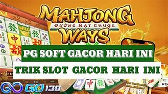 Trik Gacor Mahjong Ways Hari Ini Gratis